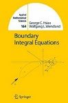 Boundary Integral Equations by George Hsiao, Wolfgang Wendland